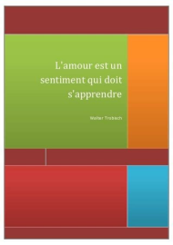 L'amour est un sentiment qui doit s'apprendre